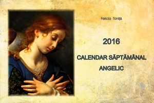Calendar saptamanal angelic 2016